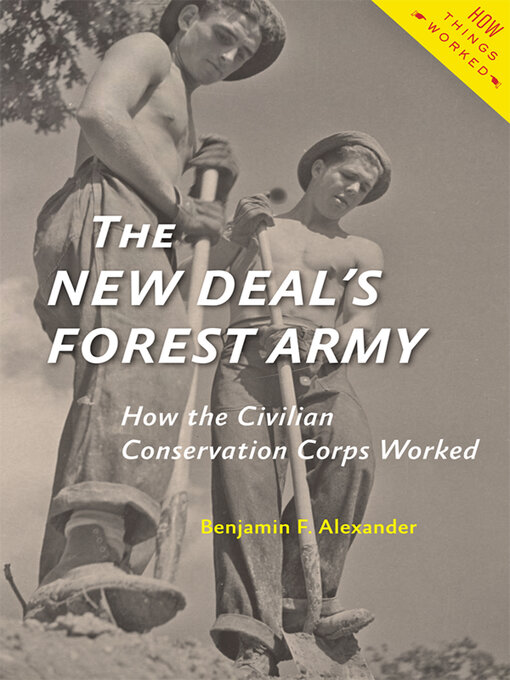 Title details for The New Deal's Forest Army by Benjamin F. Alexander - Available